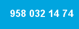 958 032 14 74
